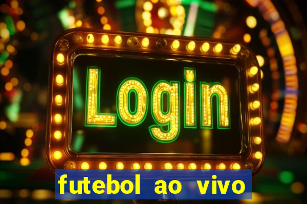 futebol ao vivo sem travar